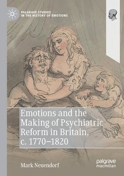 portada Emotions and the Making of Psychiatric Reform in Britain, C. 1770-1820 (en Inglés)