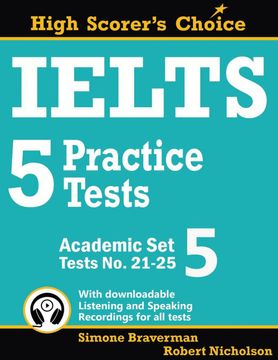 portada Ielts 5 Practice Tests, Academic set 5: Tests no. 21-25: 9 (High Scorer'S Choice) (in English)