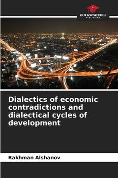 portada Dialectics of economic contradictions and dialectical cycles of development (in English)