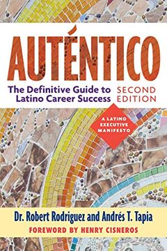 portada Auténtico, Second Edition: The Definitive Guide to Latino Success (en Inglés)