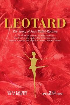 portada Leotard. The Story of Jazz Ballet Rodney (en Inglés)