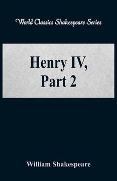 portada Henry IV, Part 2 (World Classics Shakespeare Series)