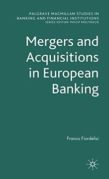 portada Mergers and Acquisitions in European Banking (Palgrave Macmillan Studies in Banking and Financial Institutions) (in English)