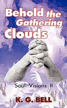 portada behold the gathering clouds: soul visions ii (en Inglés)