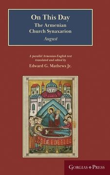 portada On This Day (August): The Armenian Church Synaxarion (Yaysmawurkʿ) (in English)