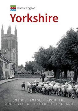 portada Historic England: Yorkshire: Unique Images from the Archives of Historic England