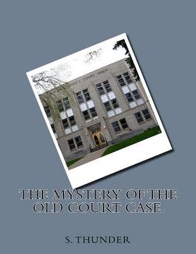portada The mystery of the Old Court Case. (in English)