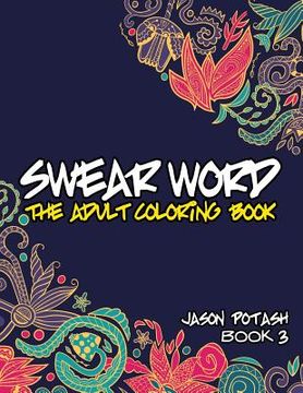 portada Swear Word The Adult Coloring Book - Vol. 3 (en Inglés)