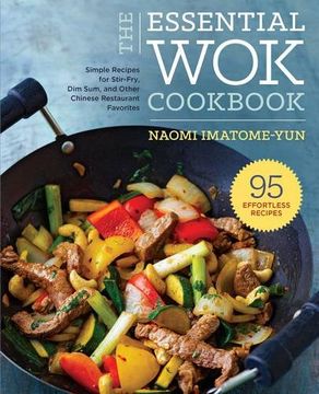 portada Essential Wok Cookbook: A Simple Chinese Cookbook for Stir-Fry, Dim Sum, and Other Restaurant Favorites (en Inglés)
