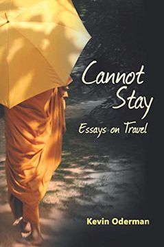 portada Cannot Stay: Essays on Travel (in English)