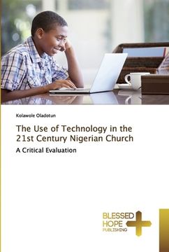 portada The Use of Technology in the 21st Century Nigerian Church (en Inglés)