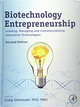 portada Biotechnology Entrepreneurship: Leading, Managing and Commercializing Innovative Technologies 