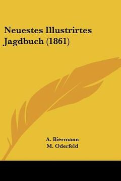 portada Neuestes Illustrirtes Jagdbuch (1861) (en Alemán)