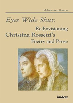 portada Eyes Wide Shut: Re-Envisioning Christina Rossetti's Poetry and Prose