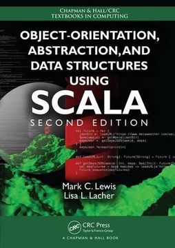 portada Object-Orientation, Abstraction, and Data Structures Using Scala, Second Edition (Chapman & Hall/CRC Textbooks in Computing) (in English)