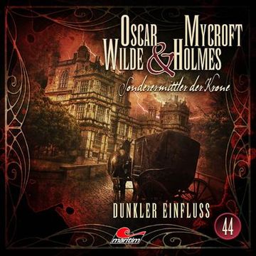 portada Oscar Wilde & Mycroft Holmes - Folge 44: Dunkler Einfluss. Hörspiel. (en Alemán)