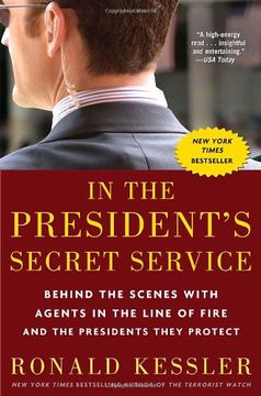 portada In the President's Secret Service: Behind the Scenes With Agents in the Line of Fire and the Presidents They Protect (en Inglés)