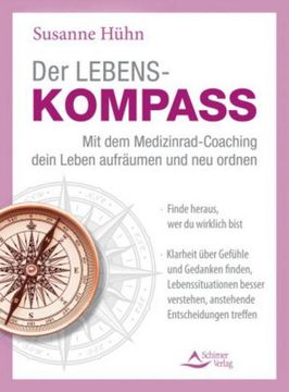 portada Der Lebenskompass - mit dem Medizinrad-Coaching Dein Leben Aufräumen und neu Ordnen (en Alemán)