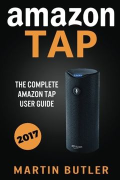 portada Amazon Tap: The Complete Amazon Tap User Guide