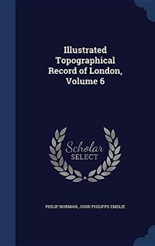 portada Illustrated Topographical Record of London, Volume 6