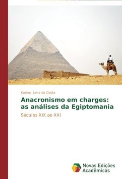 portada Anacronismo em charges: as análises da Egiptomania: Séculos XIX ao XXI