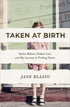 portada Taken at Birth: Stolen Babies, Hidden Lies, and my Journey to Finding Home (en Inglés)