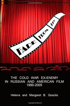 portada FADE FROM RED: The Cold-War Ex-Enemy in Russian and American Film, 1990-2005