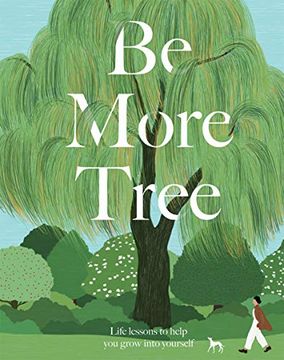 portada Be More Tree: How to Branch out in Life 