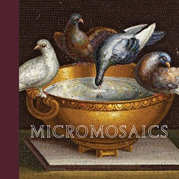 portada Micromosaics: Highlights From the Rosalinde and Arthur Gilbert Collection (en Inglés)