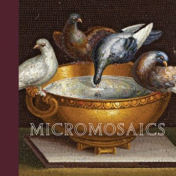 portada Micromosaics: Highlights From the Rosalinde and Arthur Gilbert Collection 