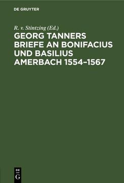 portada Georg Tanners Briefe an Bonifacius und Basilius Amerbach 1554¿ 1567 (en Alemán)