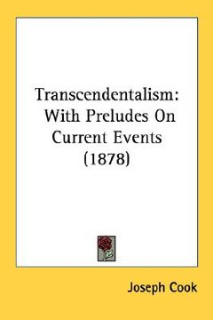portada transcendentalism: with preludes on current events (1878) (en Inglés)