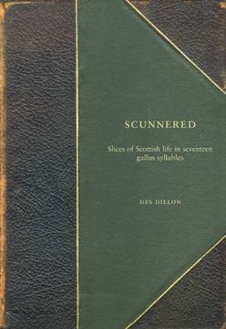 portada Scunnered: Slices of Scottish Life in Seventeen Gallus Syllables (en Inglés)