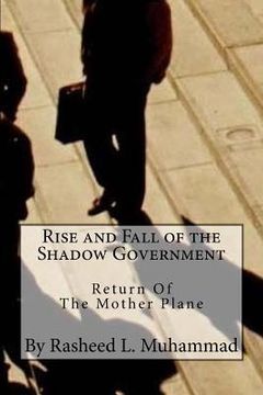 portada Rise and Fall of the Shadow Government: Return of the Mother Plane