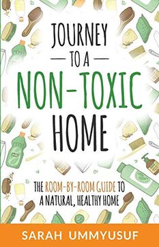 portada Journey to a Non-Toxic Home: The Room-By-Room Guide to a Natural, Healthy Home (in English)