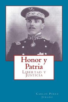 portada Honor y Patria: Libertad y Justicia