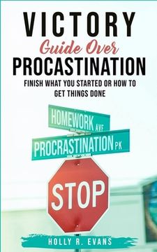 portada Victory Guide Over Procrastination: Finish What You Started Or How To Get Things Done (in English)
