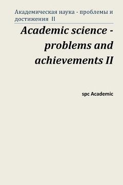 portada Academic Science - Problems and Achievements II: Proceedings of the Conference. Moscow, 5-6.09.13 (en Ruso)