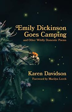 portada Emily Dickinson Goes Camping: And Other Wildly Domestic Poems (in English)