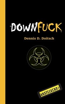portada Downfuck: Ansteckend! (en Alemán)