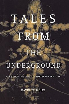portada tales from the underground: a natural history of subterranean life (en Inglés)