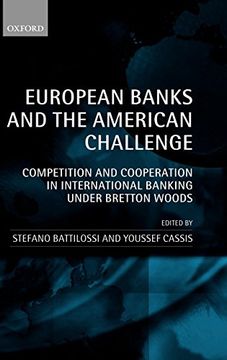 portada European Banks and the American Challenge: Competition and Cooperation in International Banking Under Bretton Woods 