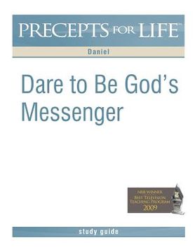 portada precepts for life study guide: dare to be god's messenger (daniel) (en Inglés)