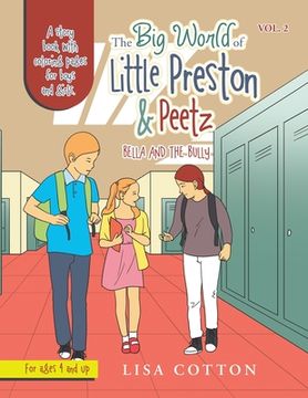 portada The Big World of Little Preston & Peetz: Bella and the Bully (en Inglés)