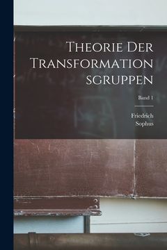portada Theorie der transformationsgruppen; Band 1 (en Alemán)