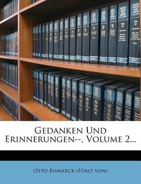 portada Gedanken Und Erinnerungen--, Volume 2... (in German)