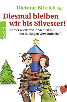 portada Diesmal Bleiben wir bis Silvester! Immer Wieder Weihnachten mit der Buckligen Verwandtschaft (in German)