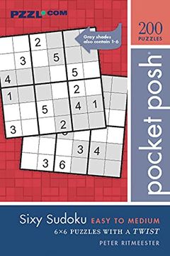 portada Pocket Posh Sixy Sudoku Easy to Medium: 200 6x6 Puzzles With a Twist (en Inglés)