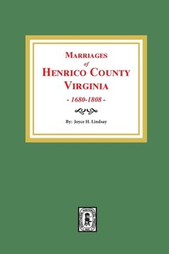 portada Marriages of Henrico County, Virginia, 1680-1808