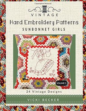 portada Vintage Hand Embroidery Patterns Sunbonnet Girls: 24 Authentic Vintage Designs: Volume 5 
